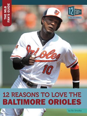 cover image of 12 Reasons to Love the Baltimore Orioles